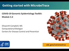 Module 3.2 - Getting started with MicrobeTrace Module 3.2 - Getting started with MicrobeTrace