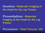 Molecular Imaging of the Heart for the Lay Person