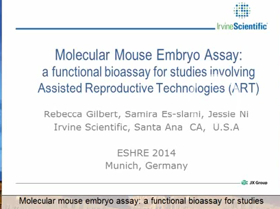 Molecular Mouse Embryo Assay: a functional bioassay for stuies involving Assisted Reproductive Technologies (ART) Molecular Mouse Embryo Assay: a functional bioassay for stuies involving Assisted Reproductive Technologies (ART)