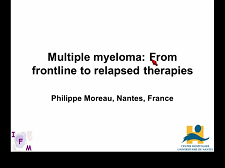Multiple Myeloma: From Front-Line to Relapsed Therapies Multiple Myeloma: From Front-Line to Relapsed Therapies