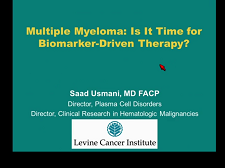 Multiple Myeloma: Is It Time for Biomarker-Driven Therapy ? Multiple Myeloma: Is It Time for Biomarker-Driven Therapy ?
