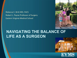 Navigating the Balance of Life as a Surgeon Navigating the Balance of Life as a Surgeon