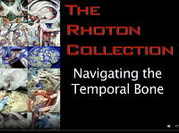 Navigating the Temporal Bone (3D) - Part 1 of 3 Navigating the Temporal Bone (3D) - Part 1 of 3