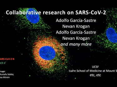 Nevan Krogan and Adolfo Garca-Sastre, COVID-19 Virtual Symposium: May 20, 2020 Nevan Krogan and Adolfo Garca-Sastre, COVID-19 Virtual Symposium: May 20, 2020