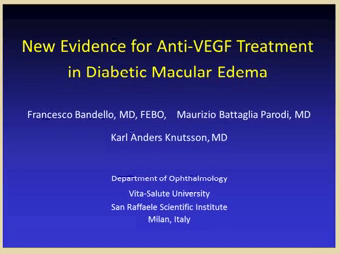 New evidence for anti-VEGF treatment of DME New evidence for anti-VEGF treatment of DME