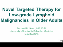 New Targeted Therapies for Indolent B-Cell Malignancies in Older Patients New Targeted Therapies for Indolent B-Cell Malignancies in Older Patients