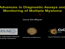 New Tools for Diagnosis and Monitoring of Multiple Myeloma New Tools for Diagnosis and Monitoring of Multiple Myeloma