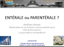 Nutrition en réanimation pédiatrique - Entérale ou parentérale ?