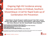 Ongoing high HIV incidence among women and men in Chokwè, southern Mozambique: a call for rapid scale up of combination HIV prevention Ongoing high HIV incidence among women and men in Chokwè, southern Mozambique: a call for rapid scale up of combination HIV prevention
