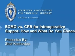 Thérapies optimales pour la défaillance terminale d'organes thoraciques - ECMO VS. CPB pour le soutien peropératoire : Comment et que choisir ? Thérapies optimales pour la défaillance terminale d'organes thoraciques - ECMO VS. CPB pour le soutien peropératoire : Comment et que choisir ?