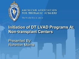 Thérapies optimales pour la défaillance terminale d'organes thoraciques - Initiation des programmes d'assistance vnetriculaire définitive (LVAD DT) dans des centres ne pratiquant pas la transplantation Thérapies optimales pour la défaillance terminale d'organes thoraciques - Initiation des programmes d'assistance vnetriculaire définitive (LVAD DT) dans des centres ne pratiquant pas la transplantation