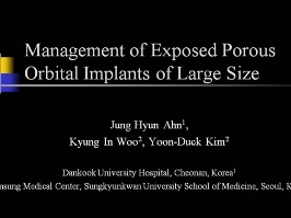 Orbite, Lacrymal, Chirurgie Plastique - Gestion des implants orbitaires exposés, poreux de grande taille Orbite, Lacrymal, Chirurgie Plastique - Gestion des implants orbitaires exposés, poreux de grande taille