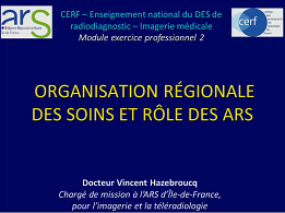 Organisation des soins au niveau régional Organisation des soins au niveau régional