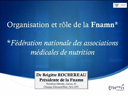 Organisation et rôle de la FNAMN (Fédération nationale des associations médicales de nutrition) Organisation et rôle de la FNAMN (Fédération nationale des associations médicales de nutrition)