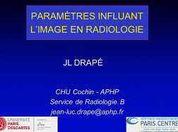 Paramètres influant l'image en radiologie Paramètres influant l'image en radiologie