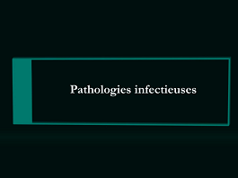 Pathologies infectieuses