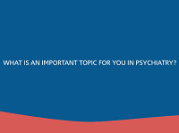 Paz García-Portilla: What is the most important topic for you in psychiatry? Paz García-Portilla: What is the most important topic for you in psychiatry?