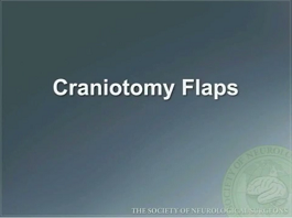 Performing a Craniotomy Flap