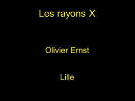 Physiques du rayonnement X Physiques du rayonnement X