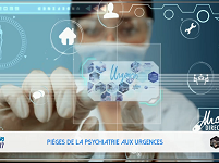 Pièges de la psychiatrie aux urgences