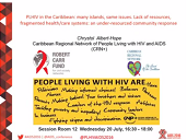 PLHIV in the Caribbean: many islands, same issues. Lack of resources, fragmented health/care systems: an under-resourced community response PLHIV in the Caribbean: many islands, same issues. Lack of resources, fragmented health/care systems: an under-resourced community response