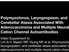 Polymyoclonus, Laryngospasm, and Cerebellar Ataxia Associated With Adenocarcinoma and Multiple Neura Polymyoclonus, Laryngospasm, and Cerebellar Ataxia Associated With Adenocarcinoma and Multiple Neura