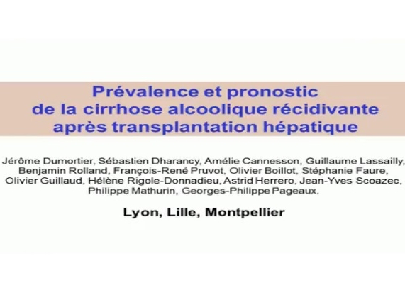 Prévalence et pronostic de la cirrhose alcoolique récidivante après transplantation hépatique Prévalence et pronostic de la cirrhose alcoolique récidivante après transplantation hépatique