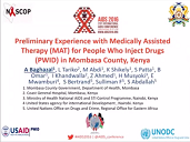 Preliminary experience with medically assisted therapy for people who inject drugs in Mombasa County, Kenya Preliminary experience with medically assisted therapy for people who inject drugs in Mombasa County, Kenya