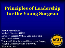 Principals of Leadership for the Young Surgeon Principals of Leadership for the Young Surgeon