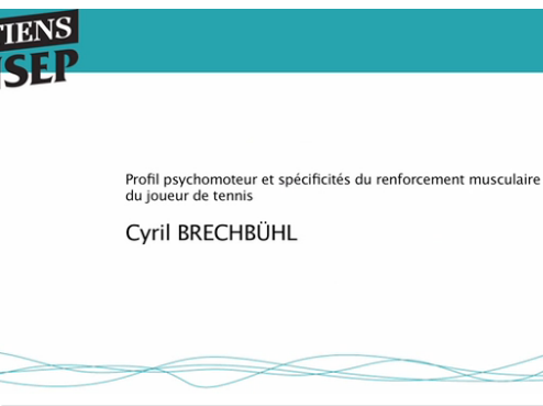 Profil psychomoteur et spécificités du renforcement musculaire du joueur de tennis Profil psychomoteur et spécificités du renforcement musculaire du joueur de tennis