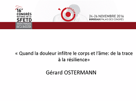 Quand la douleur infiltre le corps et l'âme : de la trace à la résilience Quand la douleur infiltre le corps et l'âme : de la trace à la résilience