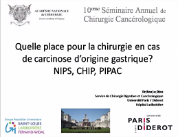Quelle place de la chirurgie en cas de carcinose d'origine gastrique, NIPS, CHIP, PIPAC ? Quelle place de la chirurgie en cas de carcinose d'origine gastrique, NIPS, CHIP, PIPAC ?
