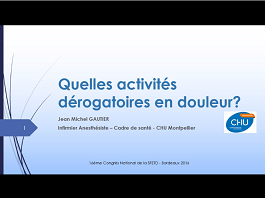 Quelles activités dérogatoires en douleur ? Quelles activités dérogatoires en douleur ?