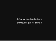 Rôle infirmier autonome - Partie 1 : Douleur provoquée par les soins, point de vue d’experts Rôle infirmier autonome - Partie 1 : Douleur provoquée par les soins, point de vue d’experts