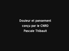 Rôle infirmier autonome - Partie 4 :Douleur et pansement