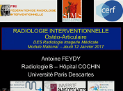 Radiologie interventionnelle Osteo-articulaire