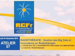 Radiothérapie : gestion des Big Data et innovations. Les enjeux de la radioprotection dans ces innovations