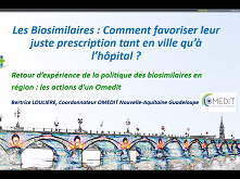 Retour d'expérience de la politique des biosimilaires en région : les actions d'un OMéDIT Retour d'expérience de la politique des biosimilaires en région : les actions d'un OMéDIT