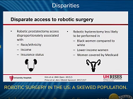 ROBOTIC SURGERY IN THE US: A SKEWED POPULATION