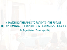 Roger Barker - Adapter la thérapie au patient : le futur des thérapeutiques expérimentales dans la maladie de Parkinson