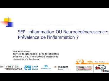 Sclerose en plaques : inflammation ou neurodégénerescence : Prévalence de l’inflammation ? Sclerose en plaques : inflammation ou neurodégénerescence : Prévalence de l’inflammation ?
