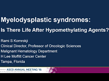 Searching for a Light at the End of the Tunnel? Beyond Hypomethylating Agents in Myelodysplastic Syndromes Searching for a Light at the End of the Tunnel? Beyond Hypomethylating Agents in Myelodysplastic Syndromes