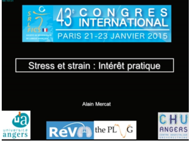 2015/2015_43eme_congres_international_de_la_SRLF/Session_parrainee_Ventilation_protectrice/SRLF_2015_Stress_et_strain_interet_pratique_x264.mp4