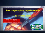 Severe Eye Injuries: The Trouble with Being Late