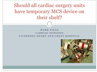 Should all cardiac surgery units have temporary MCS device on their shelf? Should all cardiac surgery units have temporary MCS device on their shelf?