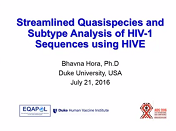 Streamlined quasispecies and subtype analysis of HIV-1 sequences generated by high-throughput sequencing using the high-performance integrated virtual environment Streamlined quasispecies and subtype analysis of HIV-1 sequences generated by high-throughput sequencing using the high-performance integrated virtual environment