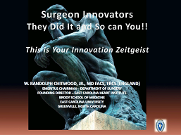 Surgeons Innovators: They Did It and So Can You!