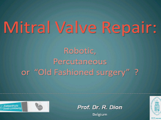 Symposium des Professions Paramédicales - Réparation de la valve mitrale : Robotique, Percutanée ou "Chirurgie à l'ancienne"? Symposium des Professions Paramédicales - Réparation de la valve mitrale : Robotique, Percutanée ou "Chirurgie à l'ancienne"?