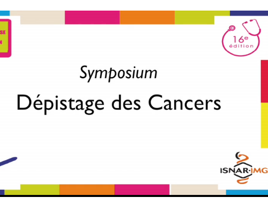 Symposium INCa quot Dépistage des cancers. Quelle actualité en 2015?