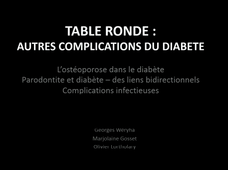 Table ronde : Autres complications du diabete Table ronde : Autres complications du diabete
